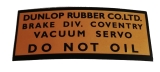 Dunlop Sticker DO NOT OIL for Brake Servo